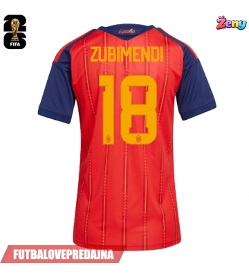 Lacne Ženy Futbalové dres Španielsko Martin Zubimendi #18 MS 2026 Krátky Rukáv - Domáci